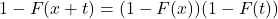 1 - F(x + t) = (1 - F(x))(1 - F(t))