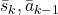 \bar{s}_k, \bar{a}_{k-1}