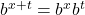 b^{x+t} = b^{x}b^{t}