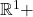 \mathbb{R}^1 +