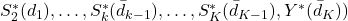 S^*_2(d_1), …, S^*_k(\bar{d}_{k-1}),…,S^*_K(\bar{d}_{K-1}), Y^*(\bar{d}_K))